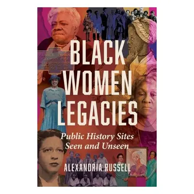 Black Women Legacies - Russell, Alexandria