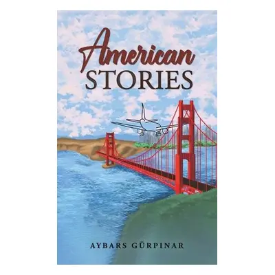 American Stories - Gurpinar, Aybars