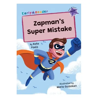 Zapman's Super Mistake - Poels, Kate