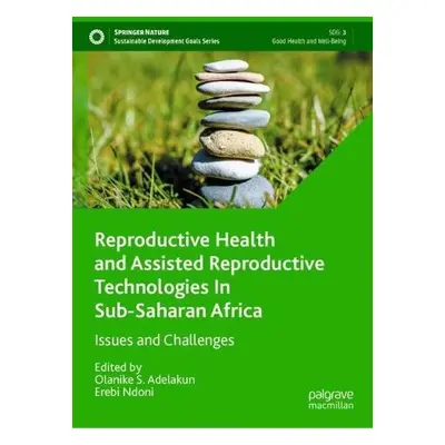 Reproductive Health and Assisted Reproductive Technologies In Sub-Saharan Africa