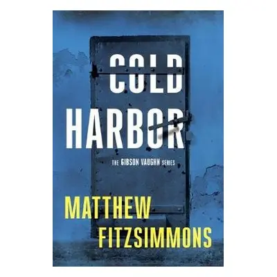 Cold Harbor - FitzSimmons, Matthew