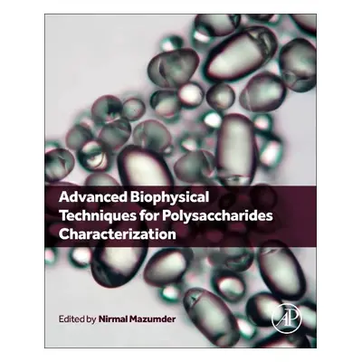 Advanced Biophysical Techniques for Polysaccharides Characterization