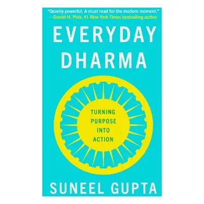 Everyday Dharma - Gupta, Suneel