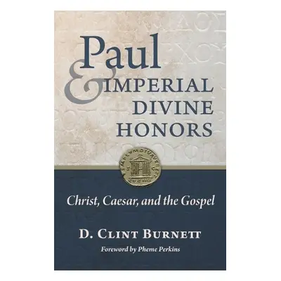 Paul and Imperial Divine Honors - Burnett, D Clint