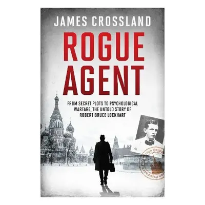 Rogue Agent - Crossland, James