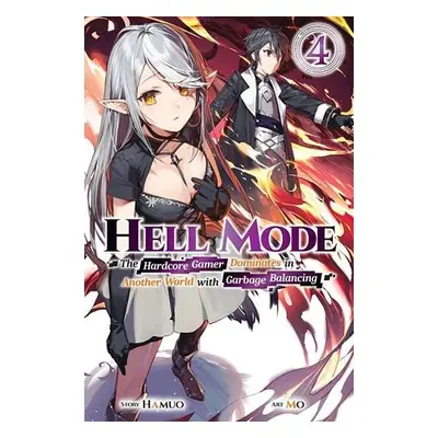 Hell Mode, Vol. 4 The Hardcore Gamer Dominates in Another World with Garbage Balancing - Hamuo,