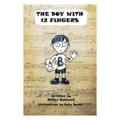 Boy with 12 Fingers - Caldwell, Miller