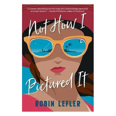 Not How I Pictured It - Lefler, Robin