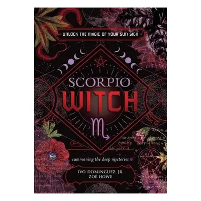 Scorpio Witch - Jr, Ivo Dominguez a Howe, Zoe