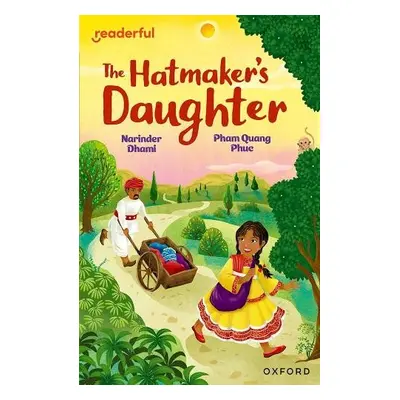 Readerful Independent Library: Oxford Reading Level 9: The Hatmaker's Daughter - Dhami, Narinder