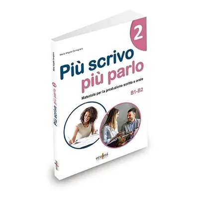 Piu scrivo piu parlo 2 (B1-B2) - Cernigliaro, Maria Angela