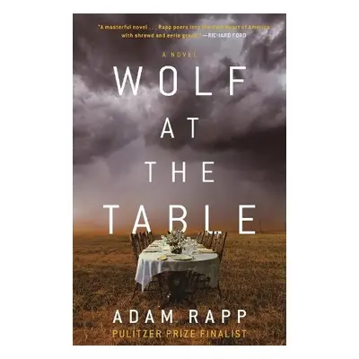 Wolf at the Table - Rapp, Adam