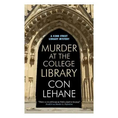 Murder at the College Library - Lehane, Con