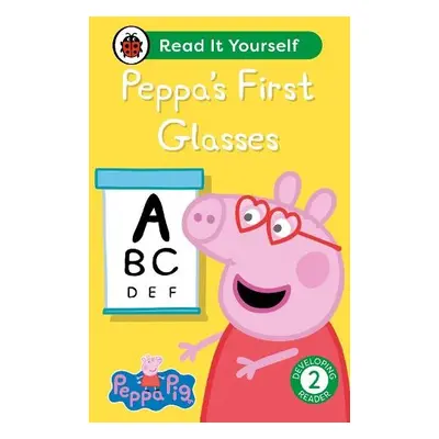 Peppa Pig Peppa's First Glasses: Read It Yourself - Level 2 Developing Reader - Ladybird a Peppa