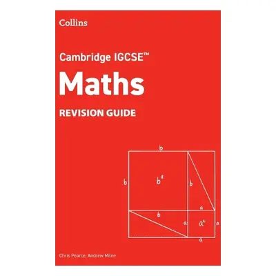 Cambridge IGCSE™ Maths Revision Guide - Pearce, Chris a Milne, Andrew