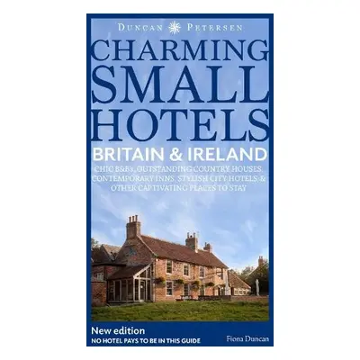 Britain and Ireland Charming Small Hotels