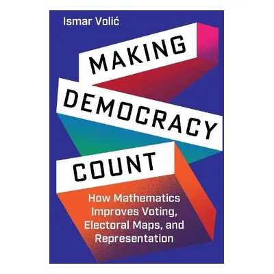 Making Democracy Count - Volic, Ismar