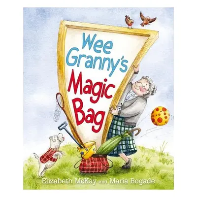 Wee Granny's Magic Bag - McKay, Elizabeth