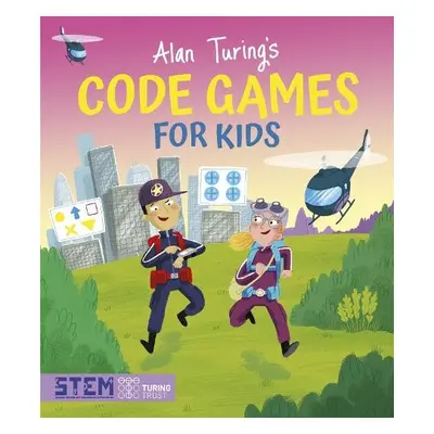 Alan Turing's Code Games for Kids - Regan, Lisa