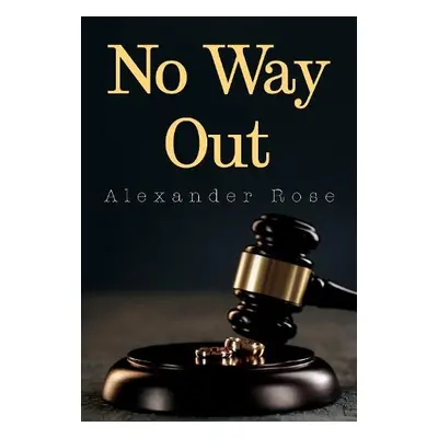 No Way Out - Rose, Alexander