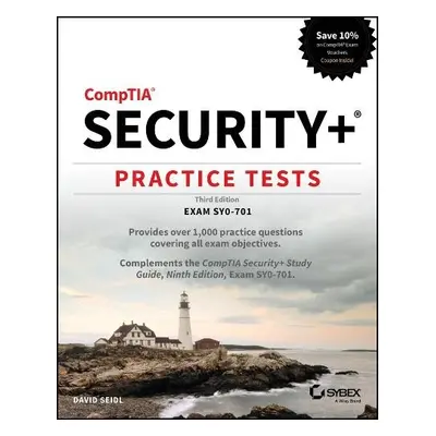 CompTIA Security+ Practice Tests - Seidl, David (Miami University a University of Notre Dame)