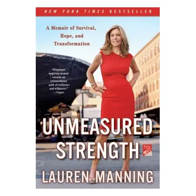 Unmeasured Strength - Manning, Lauren