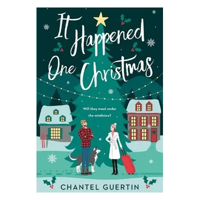 It Happened One Christmas - Guertin, Chantel