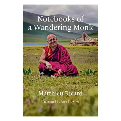 Notebooks of a Wandering Monk - Ricard, Matthieu