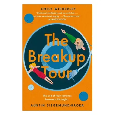 Breakup Tour - Wibberley, Emily a Siegemund-Broka, Austin