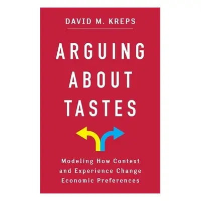 Arguing About Tastes - Kreps, David