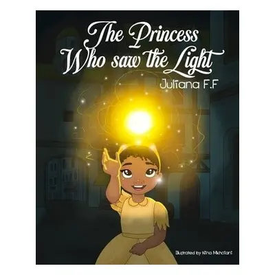 Princess Who Saw the Light - F F, Juliana