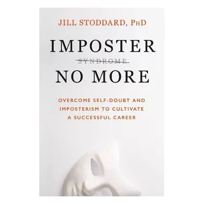 Imposter No More - Stoddard, Jill A.