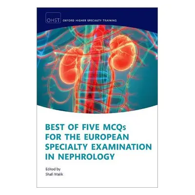 Best of Five MCQs for the European Specialty Examination in Nephrology