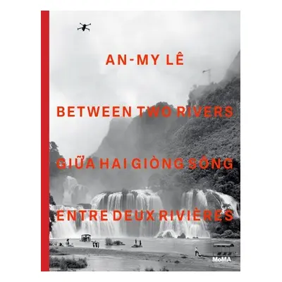 An-My Le: Between Two Rivers