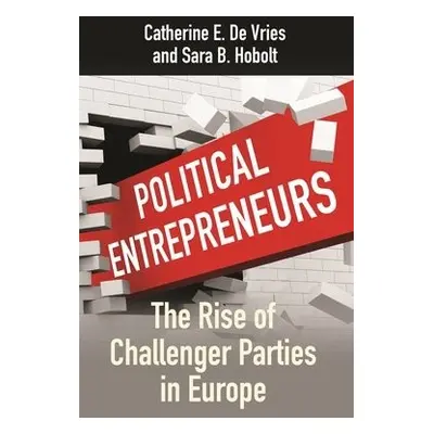 Political Entrepreneurs - Vries, Catherine E. De a Hobolt, Sara B.