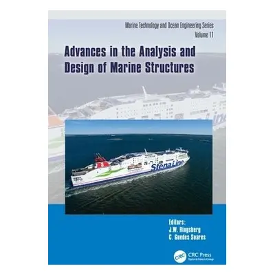 Advances in the Analysis and Design of Marine Structures