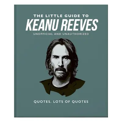 Little Guide to Keanu Reeves - Orange Hippo!