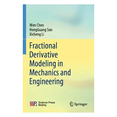 Fractional Derivative Modeling in Mechanics and Engineering - Chen, Wen a Sun, HongGuang a Li, X