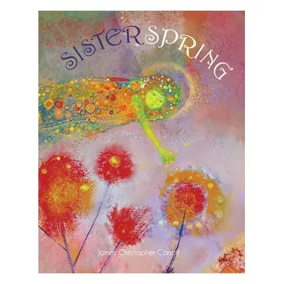 Sister Spring - Carroll, James Christopher