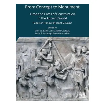 From Concept to Monument: Time and Costs of Construction in the Ancient World