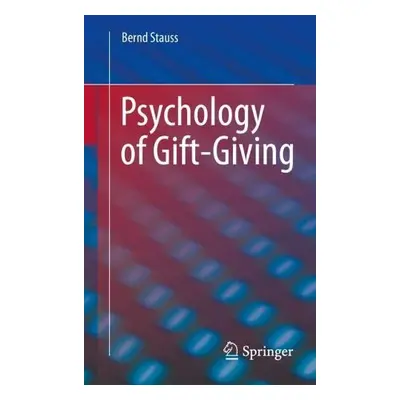 Psychology of Gift-Giving - Stauss, Bernd