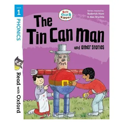 Read with Oxford: Stage 1: Biff, Chip and Kipper: The Tin Can Man and Other Stories - Hunt, Rode