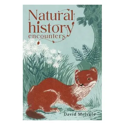 Natural History Encounters - Melville, D J