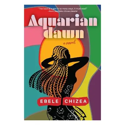 Aquarian Dawn - Chizea, Ebele