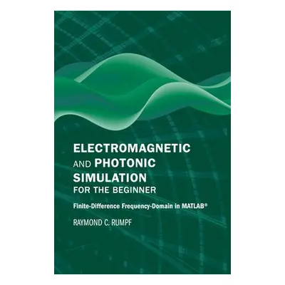 Electromagnetic and Photonic Simulation for the Beginner: Finite-Difference Frequency-Domain in 