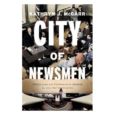 City of Newsmen - McGarr, Kathryn J.