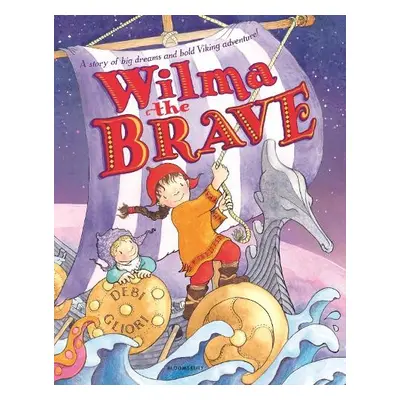 Wilma the Brave - Gliori, Ms Debi