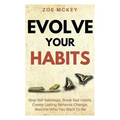 Evolve Your Habits - McKey, Zoe