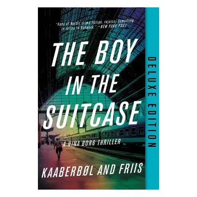 Boy in the Suitcase, The (Deluxe Edition) - Kaaberbol, Lene a Friis, Agnete