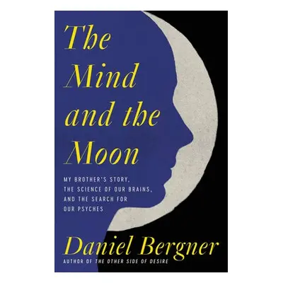 Mind and the Moon - Bergner, Daniel